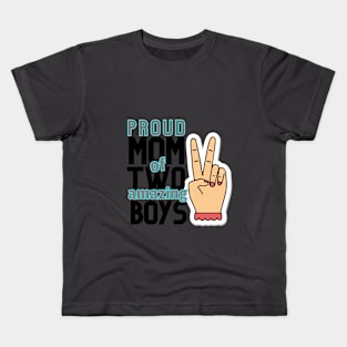 Proud mom of two amazing boys Kids T-Shirt